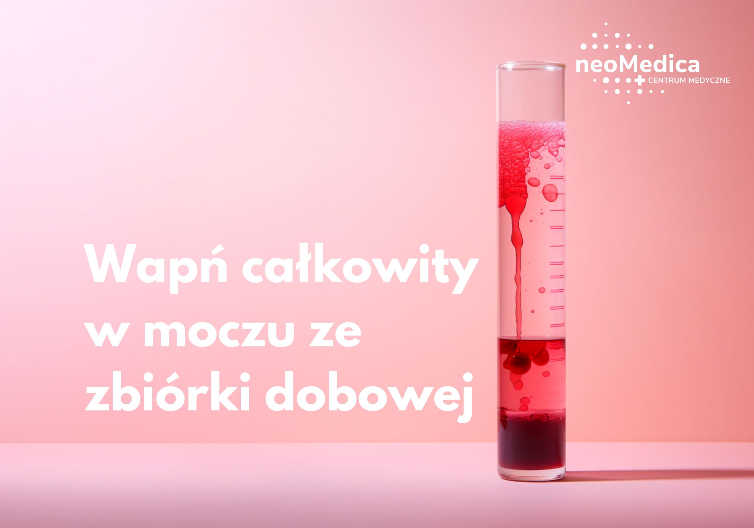 Badanie wapń całkowity w moczu z DZM Poznań neoMedica Kup online