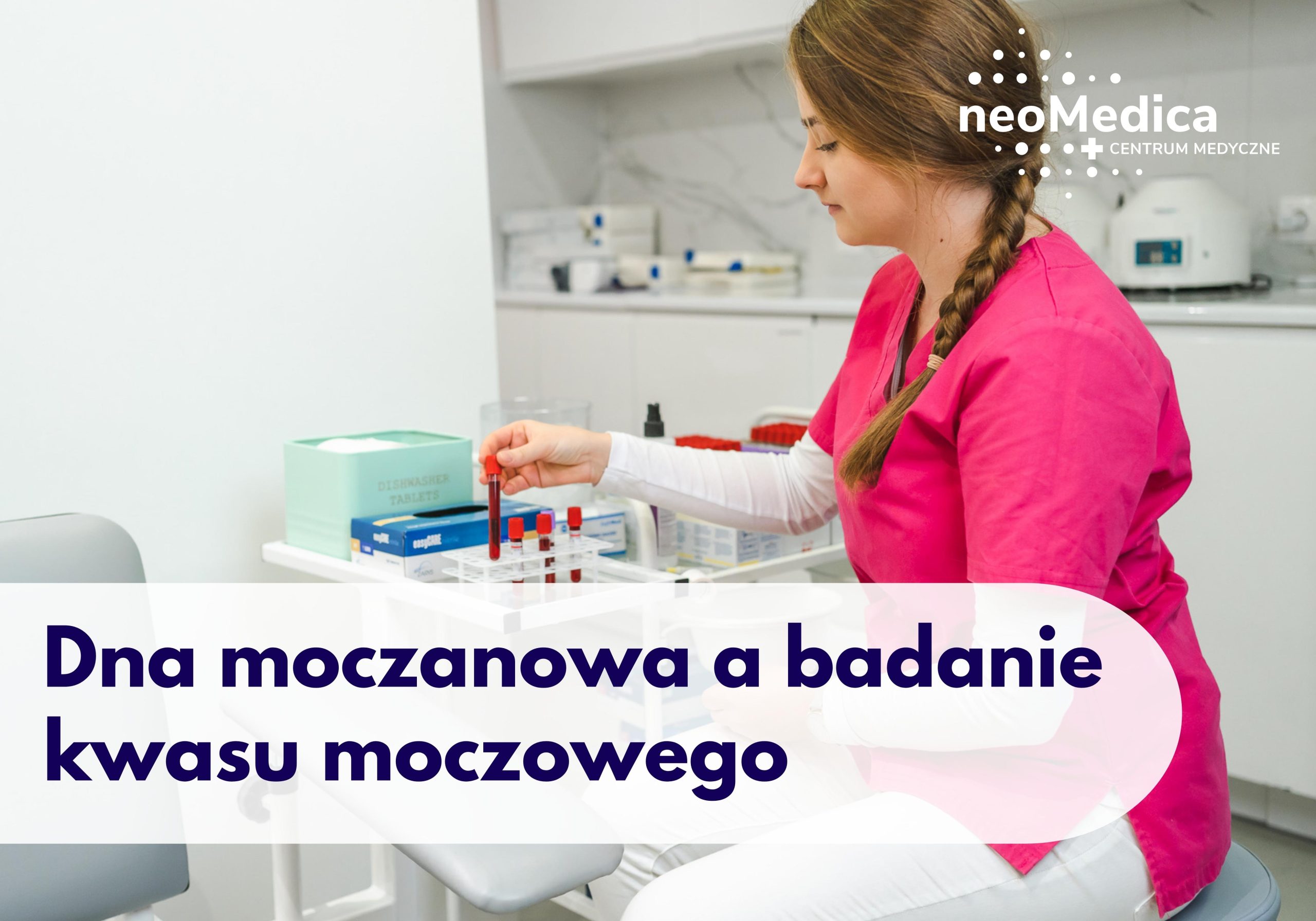 Dna Moczanowa Badanie Krwi Poznań | NeoMedica