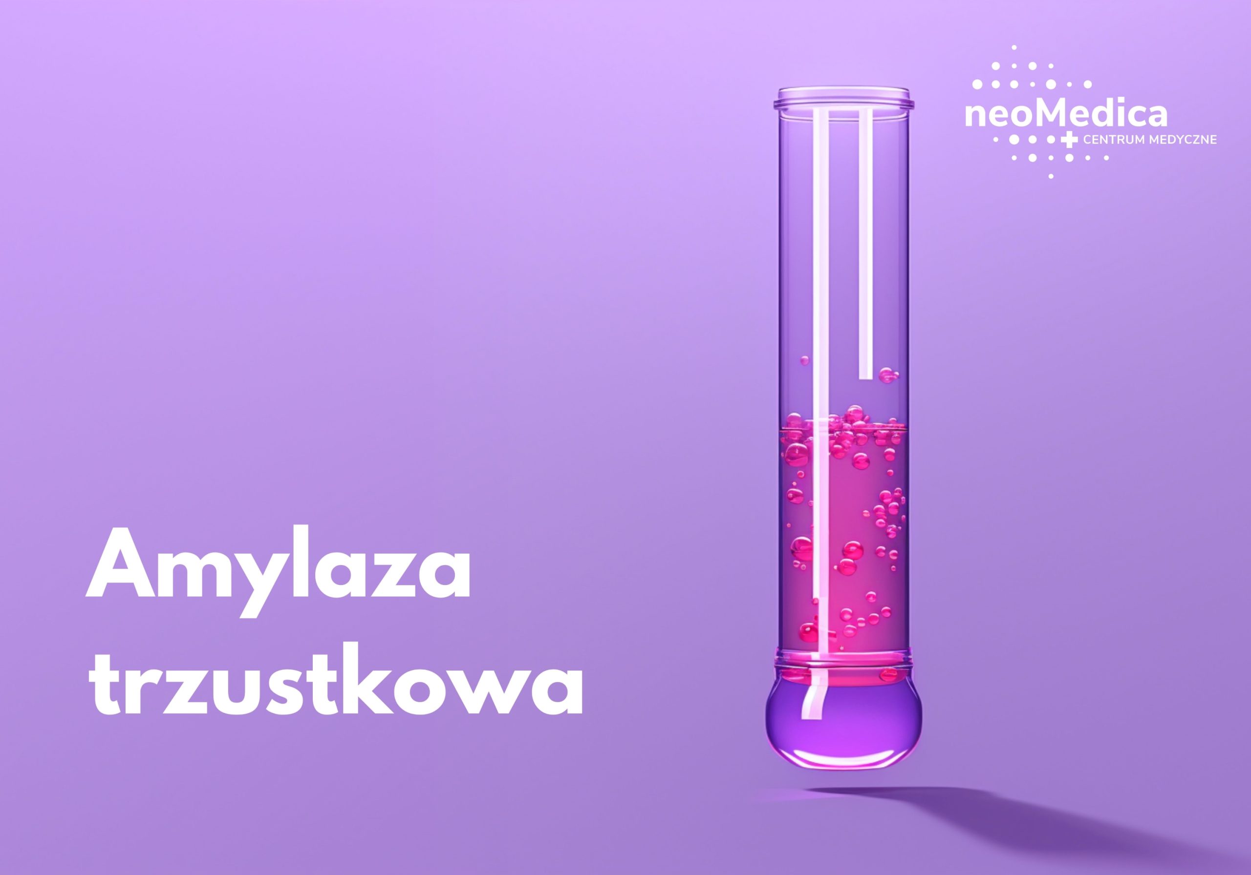 Badanie Amylaza Trzustkowa Poznań | NeoMedica | Kup Online Ze Zniżką!